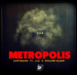 Metropolis - JID & EARTHGANG