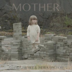 Mother - Amanda Palmer & Jherek Bischoff