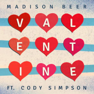 Valentine - Madison Beer (Ft. Cody Simpson)