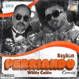 Perriando (La Murga Remix) - Reykon & Willie Colón