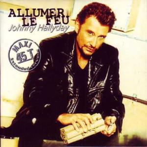 Allumer le feu - Johnny Hallyday