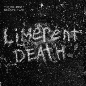 Limerent Death - The Dillinger Escape Plan