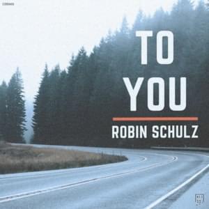 To You - Robin Schulz