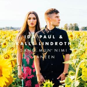 Sano mun nimi ääneen - Ida Paul & Kalle Lindroth