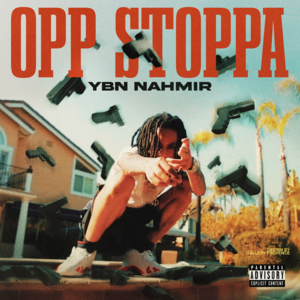 Opp Stoppa - YBN Nahmir