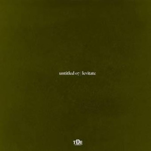 ​untitled 07 | levitate - Kendrick Lamar