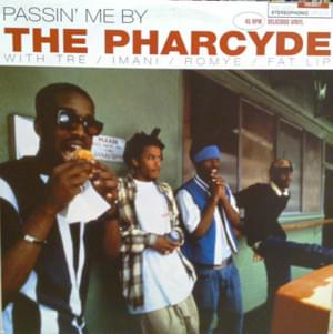 Passin’ Me By (Fly As Pie Mix) - The Pharcyde