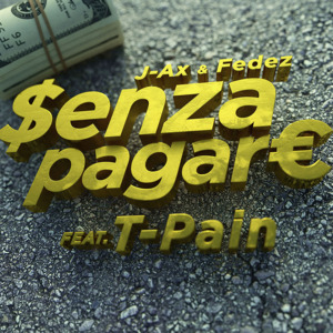 Senza pagare VS T-Pain - J-Ax & Fedez (Ft. T-Pain)