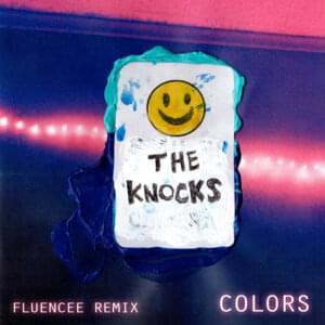 Colors (Fluencee Remix) - The Knocks