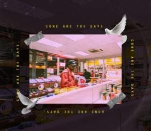 Gone Are The Days - A-Reece