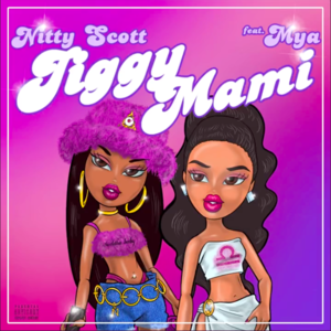 Jiggy Mami - Nitty Scott (Ft. Mýa)