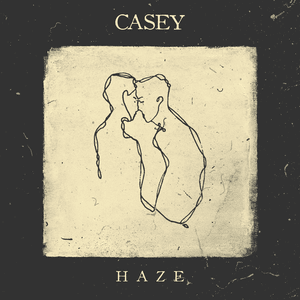 Haze - Casey