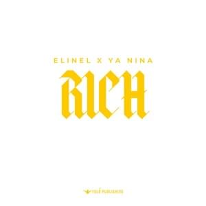 Rich - Elinel (Ft. YA NINA)