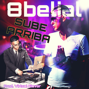 Sube Arriba - 8belial (Ft. Virtual Flavor)