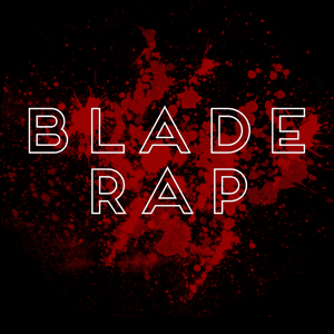 Blade Rap - Daddyphatsnaps