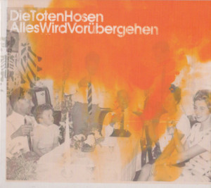 Alles wird vorübergehen - Die Toten Hosen