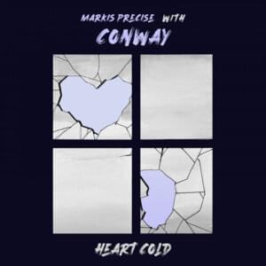 Heart Cold - Markis Precise (Ft. Conway the Machine)