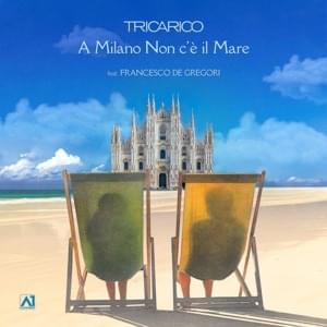 A Milano Non c’è il Mare - Tricarico (Ft. Francesco De Gregori)