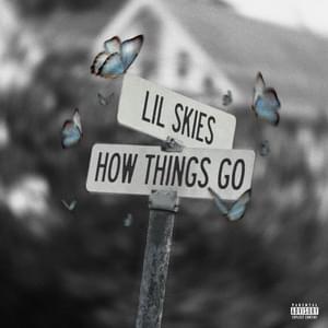 How Things Go - Lil Skies