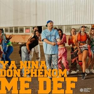 ME DEF - YA NINA (Ft. Don Phenom)