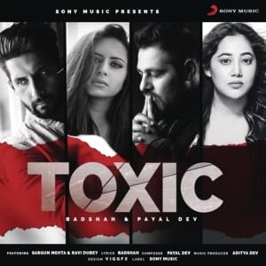 Toxic - Badshah & Payal Dev