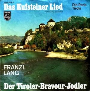 Das Kufsteinlied (Die Perle Tirols) - Franzl Lang