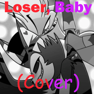 Loser, Baby - HPKritical (Ft. Jukebox_draws)