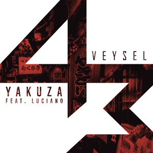 Yakuza - Veysel (Ft. Luciano)