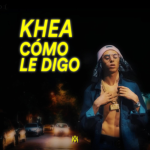 Como Le Digo - KHEA