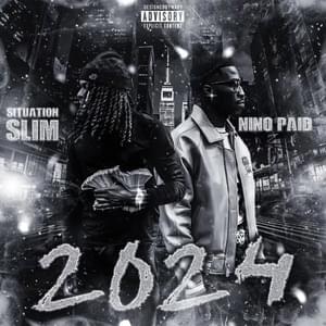 2024 - Situation Slim (Ft. Nino Paid)