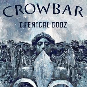 Chemical Godz - Crowbar