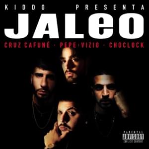 Jaleo - KIDDO (Ft. Choclock, Cruz Cafuné & Pepe y Vizio)