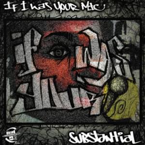 If I Was Your Mic - Substantial