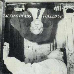 Pulled Up - Talking Heads