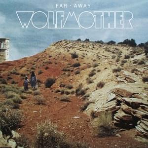 Far Away - Wolfmother