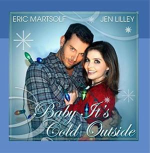 Baby It’s Cold Outside - Jen Lilley & Eric Martsolf