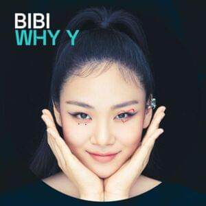 WHY Y - BIBI (비비) (Ft. Tiger JK (타이거JK))