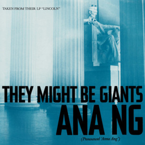 Ana Ng - They Might Be Giants