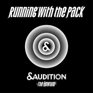 Running with the pack - &AUDITION -The Howling-