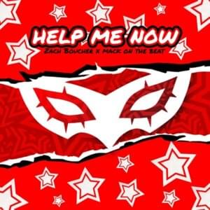 Help Me Now - Zach B