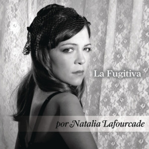 La Fugitiva - Natalia Lafourcade (Ft. Kevin Johansen)