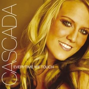 Everytime We Touch - Cascada