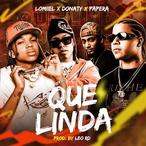 Que Linda - Lomiiel, Donaty & Papera