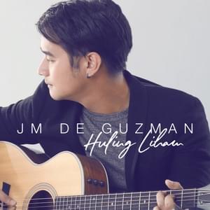 Huling Liham - JM De Guzman