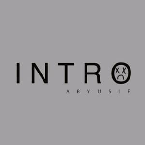 Intro - انترو - Abyusif - أبيوسف