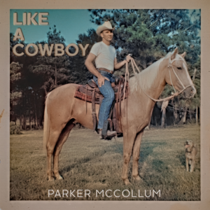 Like a Cowboy - Parker McCollum