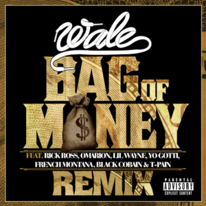 Bag of Money (Remix) - Wale (Ft. Black Cobain, Lil Wayne, Omarion, Rick Ross, T-Pain & Yo Gotti)