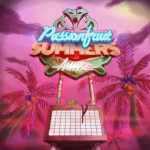 Passionfruit Summers - Amaarae (Ft. Sutra)