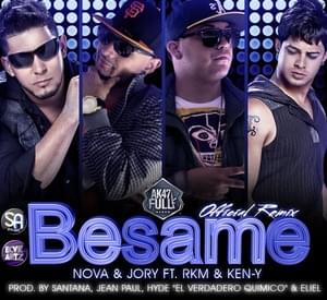 Besame (Remix) - Nova & Jory (Ft. RKM & Ken-Y)