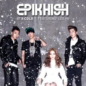 춥다 (It’s Cold) - EPIK HIGH (에픽하이) (Ft. LeeHi (이하이))